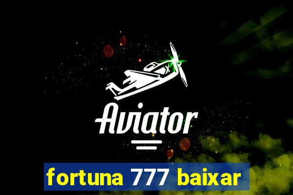 fortuna 777 baixar